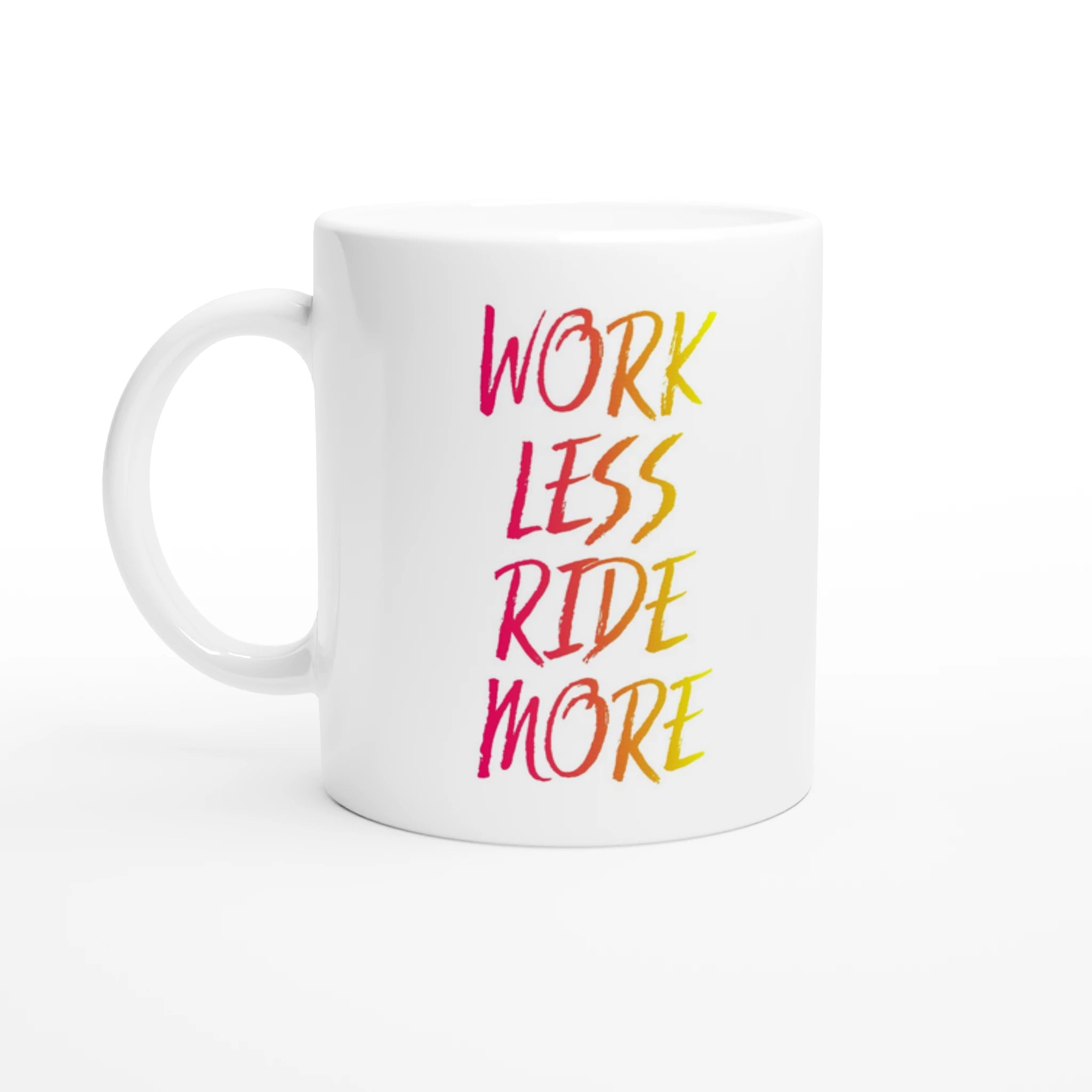 Work less ride more Mug – Freeride Shop